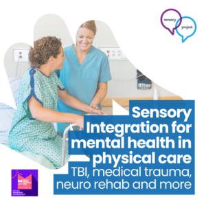 Webinar | Sensory Integration for mental health in physical care